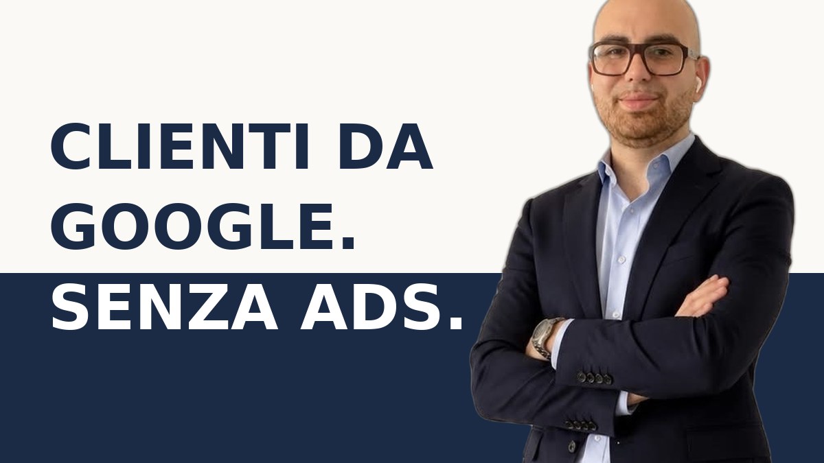 Fabrizio Varvella, fondatore di Varvella Marketing, con il titolo Clienti da Google senza Ads